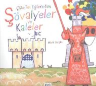 Çizelim Eğlenelim - Şövalyeler ve Kaleler                                                                                                                                                                                                                      
