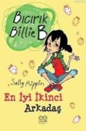 Bıcırık Billie B - En İyi İkinci Arkadaş                                                                                                                                                                                                                       