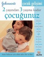 2 Yaşından 3 Yaşına Kadar Çocuğunuz                                                                                                                                                                                                                            