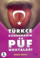 Türkçe Konuşmanın Püf Noktaları                                                                                                                                                                                                                                