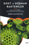 Dost ve Düşman Bakteriler                                                                                                                                                                                                                                      