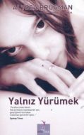 Yalnız Yürümek                                                                                                                                                                                                                                                 