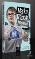 Marka Çocuk Yetiştirmek                                                                                                                                                                                                                                        