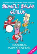 Sevgili Salak Günlük -  Arkadaşlar Bunun İçin Deği                                                                                                                                                                                                             