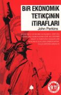 Bir Ekonomik Tetikçinin İtirafları                                                                                                                                                                                                                             