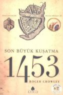 1453 Son Büyük Kuşatma                                                                                                                                                                                                                                         