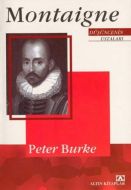 Montaigne Düşüncenin Ustaları                                                                                                                                                                                                                                  
