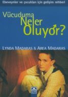 Vücuduma Neler Oluyor-Erkekler İçin                                                                                                                                                                                                                            