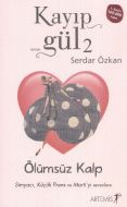 Kayıp Gül 2 - Ölümsüz Kalp                                                                                                                                                                                                                                     