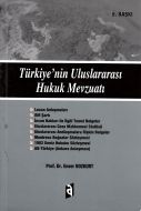 Türkiye’nin Uluslararası Hukuk Mevzuatı                                                                                                                                                                                                                        