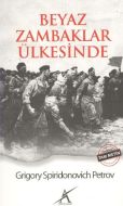 Beyaz Zambaklar Ülkesinde                                                                                                                                                                                                                                      