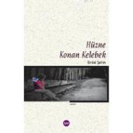 Hüzne Konan Kelebek                                                                                                                                                                                                                                            
