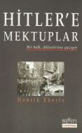 Hitler’e Mektuplar                                                                                                                                                                                                                                             