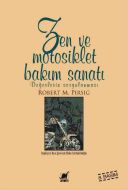Zen ve Motosiklet Bakım Sanatı Değerlerin Sorgulan                                                                                                                                                                                                             