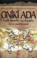 Oniki Ada - Ürkek Bir Siyasetin Tarih Önündeki Ağı                                                                                                                                                                                                             