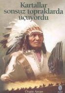 Kartallar Sonsuz Topraklarda Uçuyordu                                                                                                                                                                                                                          