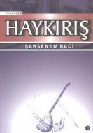 Haykırış                                                                                                                                                                                                                                                       