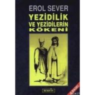 Yezidilik ve Yezidilerin Kökeni                                                                                                                                                                                                                                