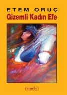 Gizemli Kadın Efe                                                                                                                                                                                                                                              