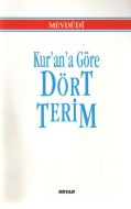 Kur’an’a Göre Dört Terim                                                                                                                                                                                                                                       