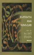 Kur’an’ın Ana Konuları                                                                                                                                                                                                                                         