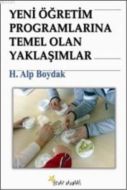 Yeni Öğretim Programlarına Temel Olan Yaklaşımlar                                                                                                                                                                                                              