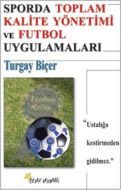 Sporda Toplam Kalite Yönetimi ve Futbol Uygulamala                                                                                                                                                                                                             