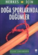 Herkes İçin Doğa Sporlarında Düğümler                                                                                                                                                                                                                          