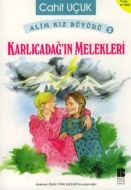 Alim Kız Büyüdü 2 Karlıcadağ’ın Melekleri                                                                                                                                                                                                                      