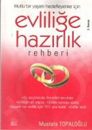 Evliliğe Hazırlık Rehberi: Mutlu Bir Yaşam Hedefle                                                                                                                                                                                                             