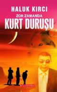 Zor Zamanda Kurt Duruşu                                                                                                                                                                                                                                        