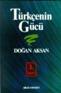Türkçenin Gücü Türk Dilinin Zenginliklerine Tanıkl                                                                                                                                                                                                             
