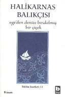 Ege’den Denize Bırakılmış Bir Çiçek Ege Kıyılarınd                                                                                                                                                                                                             