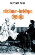 Müslüman Hristiyan Diyaloğu                                                                                                                                                                                                                                    