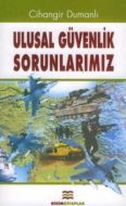 Ulusal Güvenlik Sorunlarımız                                                                                                                                                                                                                                   