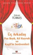 Üç Arkadaş                                                                                                                                                                                                                                                     