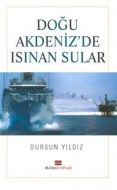Doğu Akdeniz’de Isınan Sular                                                                                                                                                                                                                                   