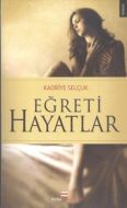 Eğreti Hayatlar                                                                                                                                                                                                                                                