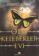 Ölü Kelebekler Evi                                                                                                                                                                                                                                             
