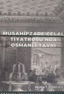 Musahipzade Celal Tiyatrosu’nda Osmanlı Tavrı                                                                                                                                                                                                                  