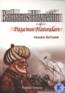Barbaros Hayrettin Paşa’nın Hatıraları                                                                                                                                                                                                                         