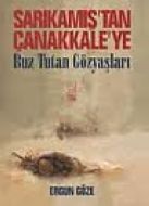 Sarıkamış’tan Çanakkale’ye                                                                                                                                                                                                                                     