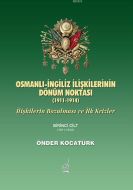 Osmanlı-İngiliz İlişkilerinin Dönüm Noktası - 1911                                                                                                                                                                                                             