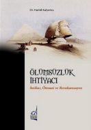 Ölümsüzlük İhtiyacı                                                                                                                                                                                                                                            