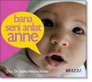 Bana Seni Anlat Anne                                                                                                                                                                                                                                           