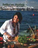 Refika’nın Mutfağı - Cooking New Istanbul Style                                                                                                                                                                                                                