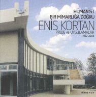 Hümanist Bir Mimarlığa Doğru Enis Kortan                                                                                                                                                                                                                       