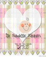 İlk Bebeklik Kitabım                                                                                                                                                                                                                                           