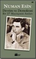 Devrim ve Demokrasi Bir 27 Mayısçının Anıları                                                                                                                                                                                                                  