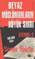 Efendi 2: Beyaz Müslümanların Büyük Sırrı                                                                                                                                                                                                                      